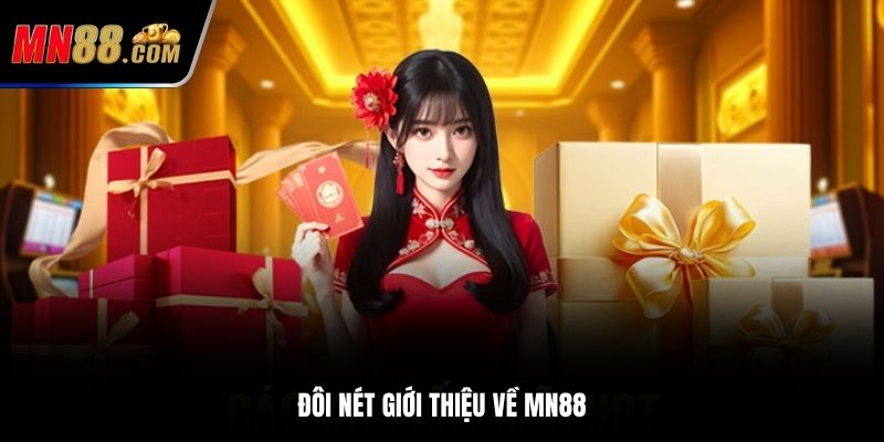 Đôi nét giới thiệu về MN88