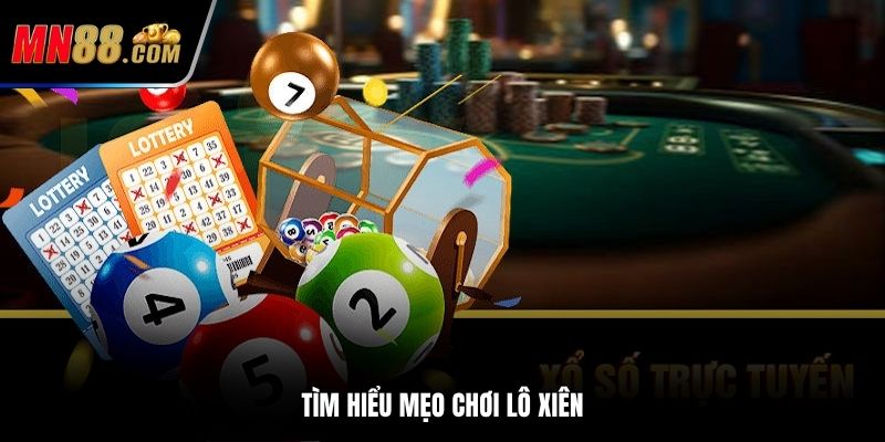 Tìm hiểu mẹo chơi lô xiên