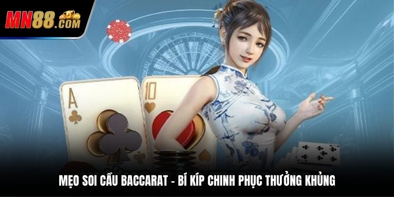 Mẹo soi cầu Baccarat